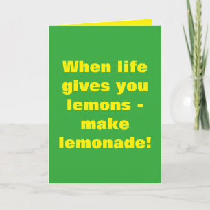 Carte Quand la vie te donne des citrons, fais de la limo