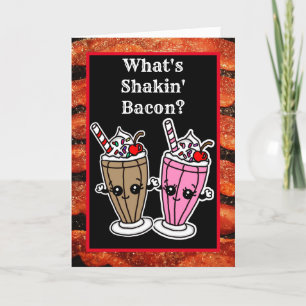 Carte Qu'est-ce que Shakin, Bacon Milkshake amitié