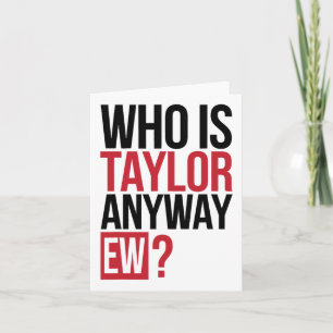Carte Qui Est Taylor De Toute Façon Ew Girl Taylor Préno