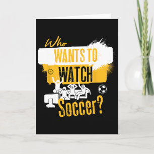 Carte Qui veut regarder le football Design amusant pour 