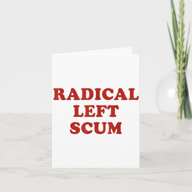 Carte Radical Left S Funny Sarcastic Quote  (Devant)