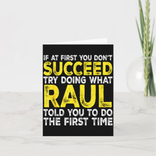 Carte Raul - Si au début vous n'y arrivez pas Essayez de