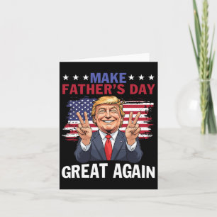 Carte Refaire la Fête des Pères Grande Encore Trump Patr