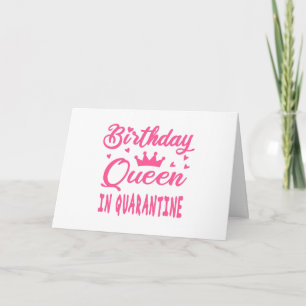 Carte Reine d'anniversaire en quarantaine