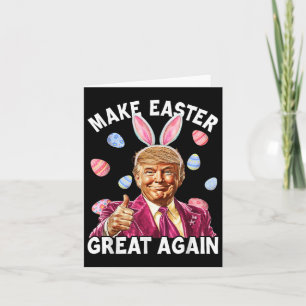 Carte Rendre la Pâques grande à nouveau amusante Trump B