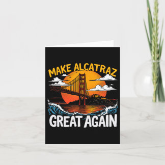 Carte Rendre sa grandeur à Alcatraz drôle Trump Alcatraz