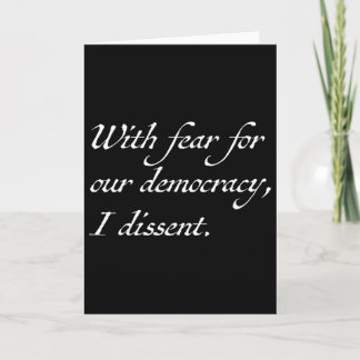 Carte Resist With Fear For Our Democracy I Dissent 