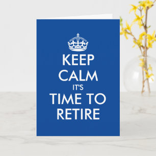 Carte Restez calme il est temps de prendre sa retraite a