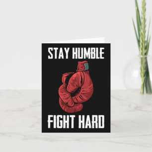 Carte Restez Humble Combattez Les Gants De Boxe Durs - B