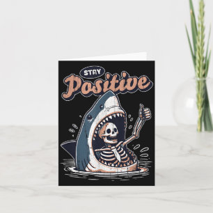 Carte Restez positif requin drôle et squelette drôle