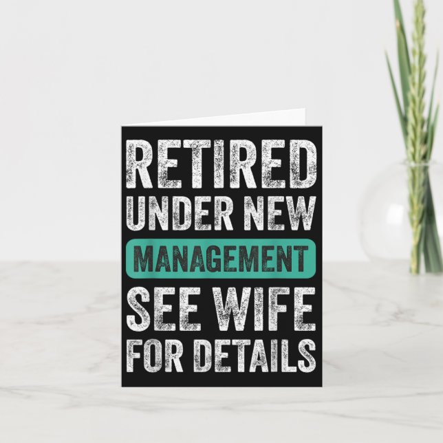 Carte Retired Under New Management, Funny Husband Humor  (Devant)