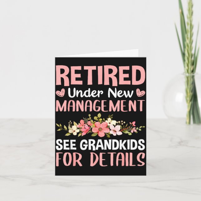 Carte Retired Under New Management See Grandkids Funny R (Devant)