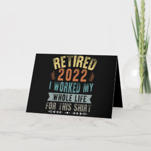 Carte Retraité 2022 J'ai Travaillé Toute Ma Drôle de Ret