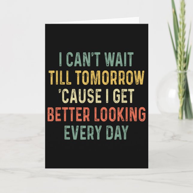Carte Retro Can't Wait Tomorrow I Get Better Looking Eve (Devant)