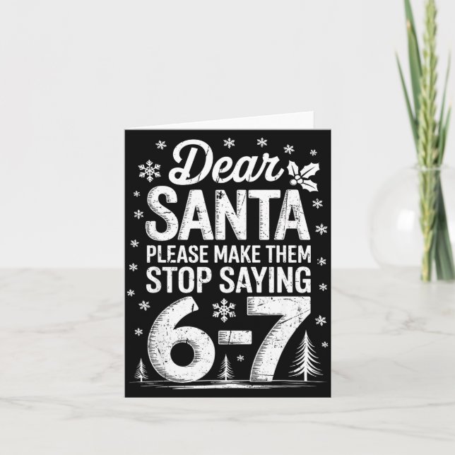 Carte Retro Dear Santa Please Make Them Stop Saying 6-7  (Devant)