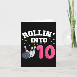 Carte Rollin' Into 10 Birthday Girl Bowling 10th Birthda
