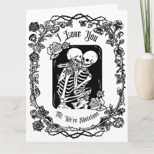 Carte Romance Gothique Sombre Je T'Aime À Mort Skeletons