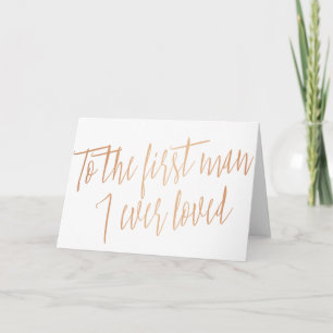 Carte Rose d'or "Au premier homme que j'ai aimé"