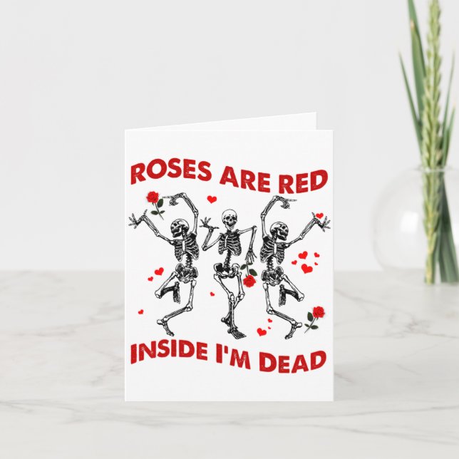 Carte Roses Are Red Inside Im Dead Skeleton Valentines  (Devant)