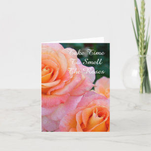 CARTE "ROSES COULEUR PEACH & ROSE /PRENEZ DU TEMPS POUR