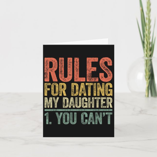 Carte Rules For Dating My Daughter Shirt You Can't Fathe (Devant)