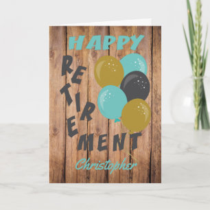Carte Rustic Happy Retirement Blue Balloons Card