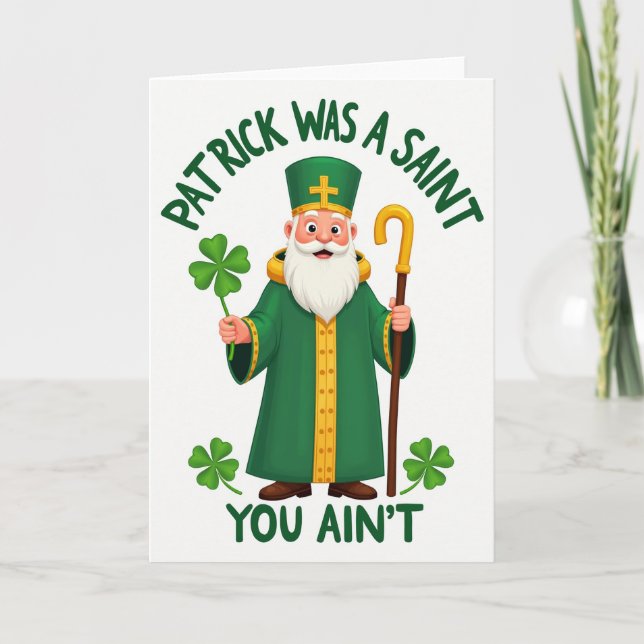 Carte Saint Patrick Was A Saint Card (Devant)
