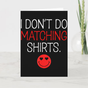 Carte Saint-Valentin Je ne porte pas de chemise assortie