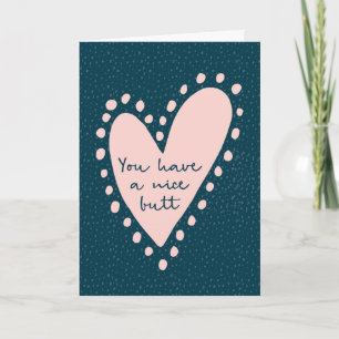 Carte Saint Valentin, Vous avez un beau cul