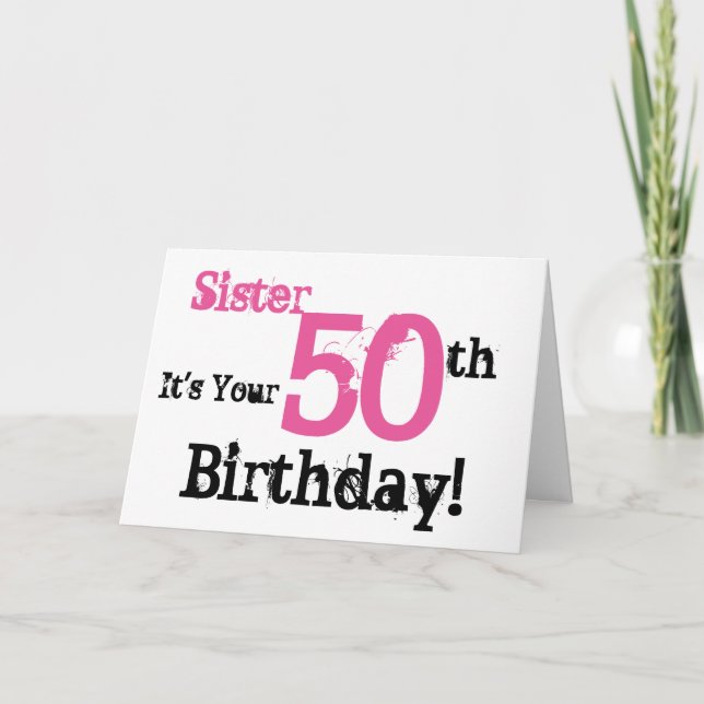 Carte Salutation de 50 ans de soeur en noir, rose. (Devant)