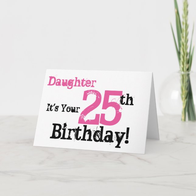 Carte Salutation de la fille de 25e anniversaire en noir (Devant)