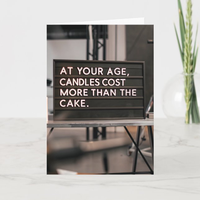 Carte Sarcasme amusant Anniversaire bougies plus vieux (Devant)