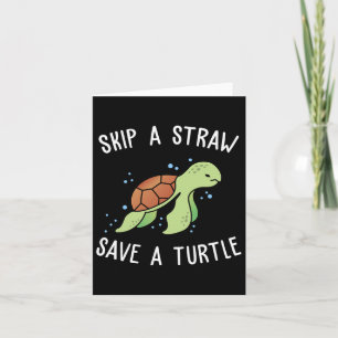 Carte Sauter une paille Sauver une tortue Sauvons les to