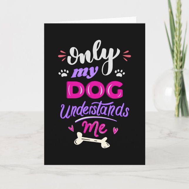 Carte Seul mon chien me comprend (Devant)
