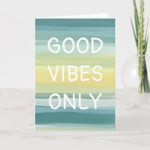 Carte SEULEMENT DES BONNES VIBRATIONS Bandes aquarelles 