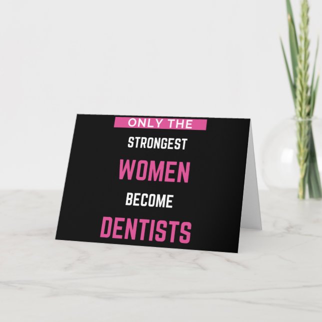 Carte Seules Les Femmes Les Plus Fortes Deviennent Denti (Devant)