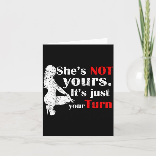 Carte She Is Not Yours It Is Just Your Turn Retro Funny  (Devant)