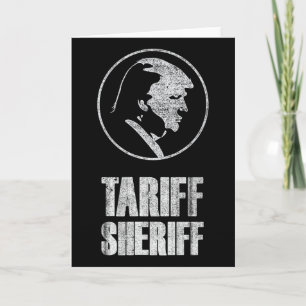 Carte Sheriff des tarifs drôle Président Trump Satire po