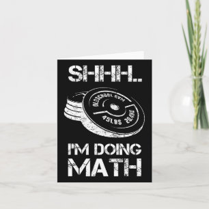 Carte Shhh Je fais Math Drôle Poids Lifting Entraînement