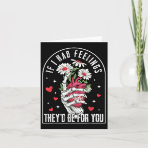 Carte Si j'avais des sentiments Saint-Valentin squelette