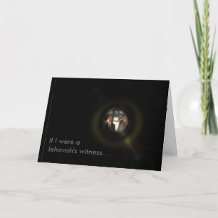 Carte Si j'étais témoin de Jéhovah... (Anniversaire)