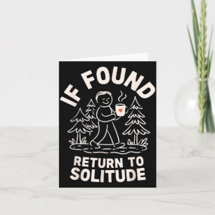 Carte Si trouvé, retournez à la solitude Introverti drôl