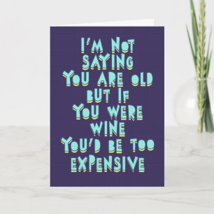Carte Si tu étais du vin, tu serais trop cher, drôle