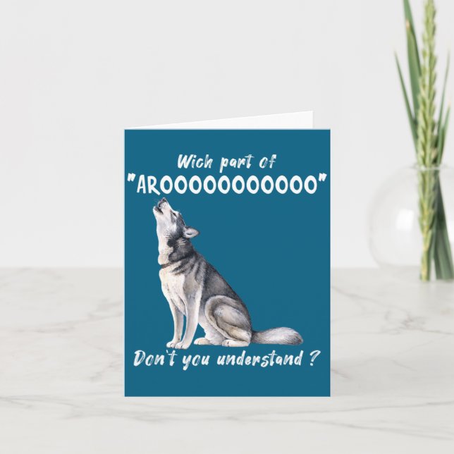 Carte Siberian Husky What Part Of Arooo Dont You Unders  (Devant)