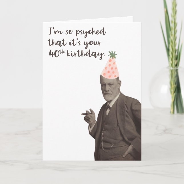 Carte Sigmund Freud Anniversaire 40 ans drôle (Devant)