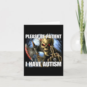 Carte S'Il Vous Plaît Être Patient J'Ai Autisme Drôle Sk