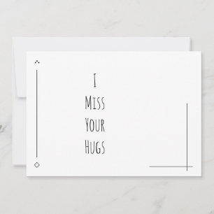 Carte Simple Noir & Blanc "Je Manque Vos Hugs"
