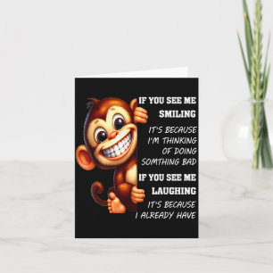 Carte Singe Si Vous Me Voyez Sourire C'est Parce Que Je