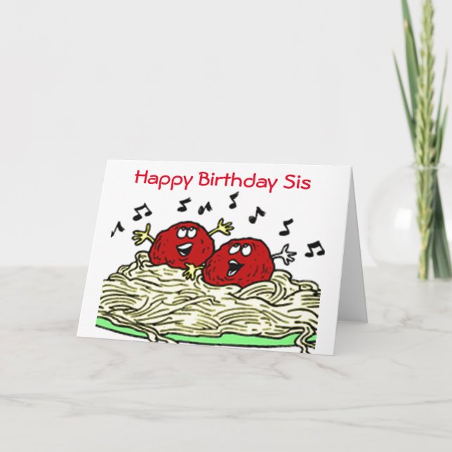 CARTE "SINGING MEATBALL" JUSTE POUR ***SIS** ANNIVERSAIR (Devant)