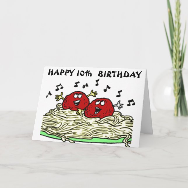 Carte "SINGING MEATBALL" JUSTE POUR VOTRE *10e* ANNIVERS (Devant)